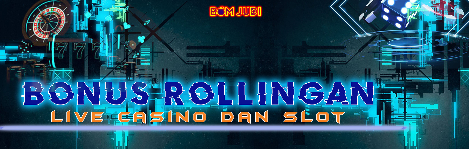 BONUS ROLLINGAN LIVE CASINO & SLOT