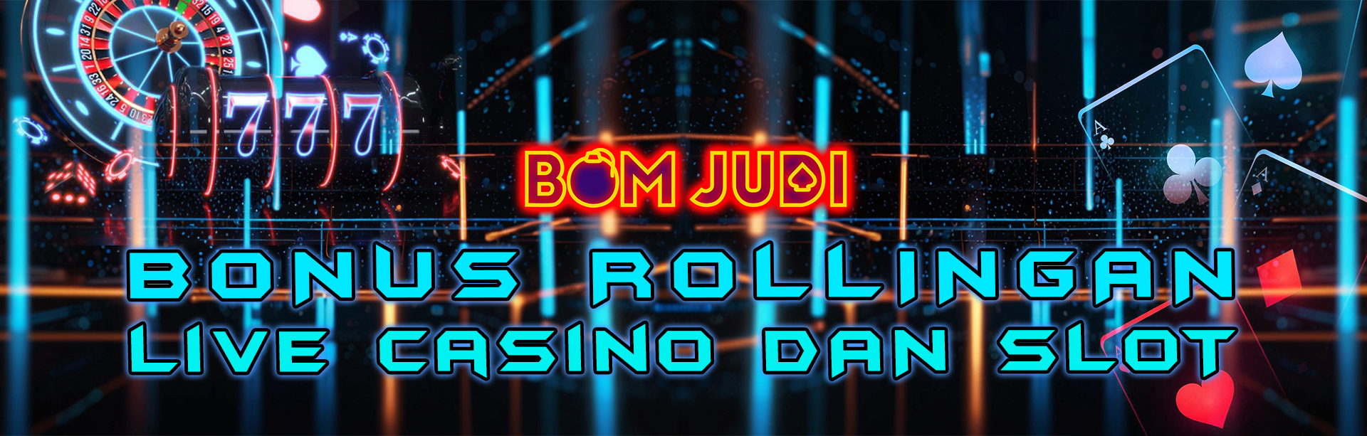 BONUS ROLLINGAN LIVE CASINO & SLOT