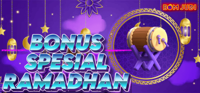 BONUS SPESIAL RAMADHAN