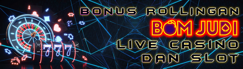 BONUS ROLLINGAN LIVE CASINO & SLOT