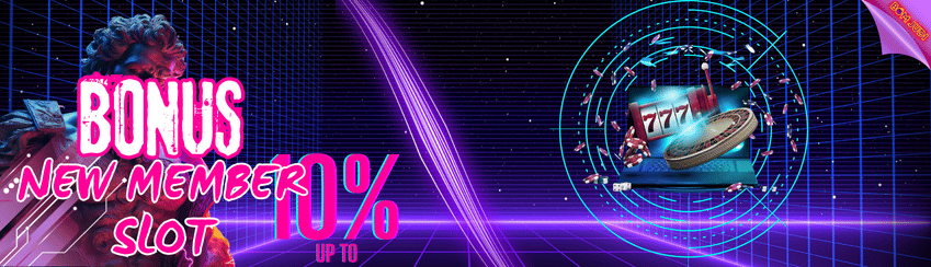 BONUS NEW MEMBER 10%